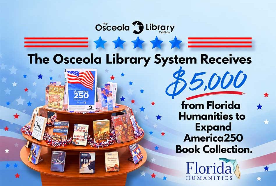 Osceola Library System Awarded $5,000 Grant to Expand America 250 Book Collection with More Than 400 New Titles